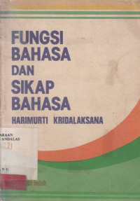 Fungsi Bahasa Dan Sikap Bahasa / Harimurti Kridalaksana