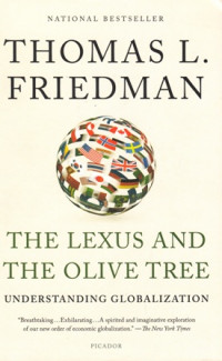 The Lexus and the Olive Tree : Understanding Globalization