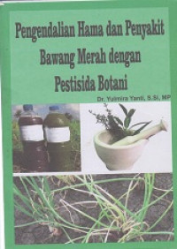 Pengendalian Hama dan Penyakit Bawang Merah Dengan Pestisida Botani