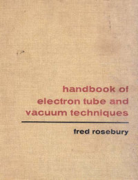 Handbook of Electron Tube and Vaccum Techniques