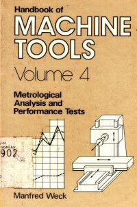 Handbook of Machine Tools Volume 4 Metrological Analysis and Performance Test