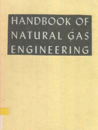 Handbook of Natural Gas Engineering