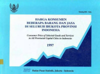 Harga Konsumen Beberapa Barang dan Jasa di Seluruh Ibukota Provinsi Indonesia 1997