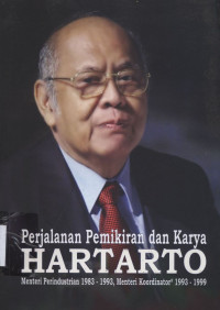 Perjalanan Pemikiran dan Karya Hartarto Mentri Perindustrian 1983 - 1993, Mentri Koordinator 1993 - 1999