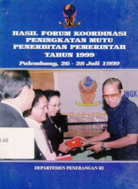 Hasil Forum Koordinasi Peningkatan Mutu Penerbitan Pemerintah Tahun 1999