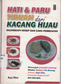 Hati dan Paru Tiruan dari Kacang Hijau:Dilengkapi Resep dan Cara pembuatan