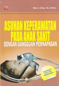 Asuhan Keperawatan Pada Anak Sakit Dengan Gangguan Pernapasan