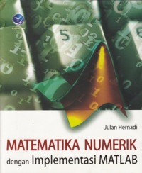 Matematika Numerik Dengan Implementasi Matlab