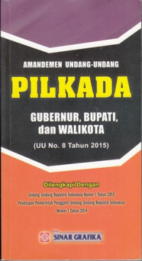 Amandemen Undang-Undang Pilkada Gubernur, Bupati, Walikota (UU No.8 Tahun 2005)