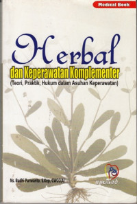 Herbal Dan Keperawatan Komplementer ( Teori Praktik Hukum Dalam Asuhan Keperawatan)