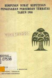 Himpunan Surat Keputusan Pengesahan Perseroan Terbatas tahun 1980