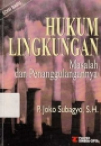 Hukum Lingkungan : Masalah Dan Penanggulangannya