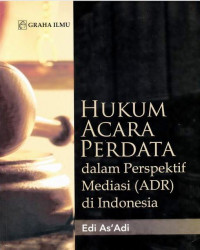 Hukum Acara Perdata; Dalam Perspektif Mediasi (ADR) di Indonesia