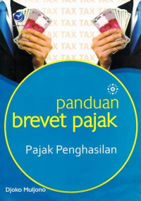 Panduan Brevet Pajak : Pajak Penghasilan