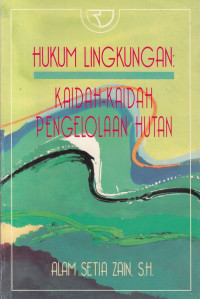 Hukum Lingkungan: Kaidah-Kaidah Pengelolaan Hutan