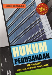 Hukum Perusahaan : Step By Step Prosedur Pendirian Perusahaan