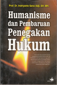 Humanisme dan Pembaruan Penegakan Hukum