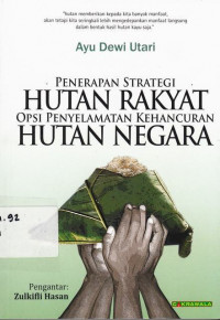 Penerapan Strategi Hutan Rakyat Opsi Penyelamatan Kehancuran Hutan Negara