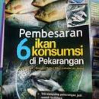 Pembesaran 6 Ikan Konsumsi Di Pekarangan.Lele, Belut, Gurami,Nila, Lobster Air Tawar