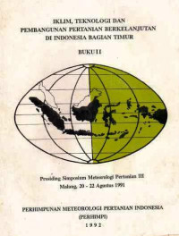 Iklim, Teknologi dan Pembangunann Pertanian Berkelanjutan di Indonesia Bagian Timus Buku II