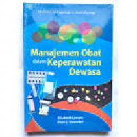 Manajemen Obat Dalam Keperawatan Dewasa : Medicines management in adult nurshing