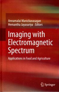 Imaging With Electromagnetic Spectrum:Applications in Food and Agriculture