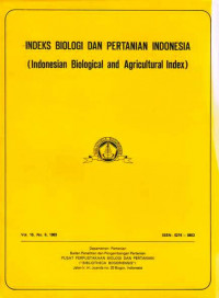 Indeks Biologi dan Pertanian Indonesia (Indonesian Biological and Agricultural Index) Vol.19 No, 1-6, 1987