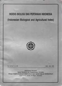 Indeks Biologi dan Pertanian Indonesia (Indonesian Biological and Agricultural Index) Vol.23 no, 5-6, 1991