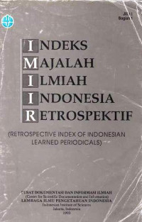 Indeks Majalah Ilmiah Indonesia Retrospektif (Retrospective Index of Indonesian Learned Periodicals) Jilid 1 Bagian 1