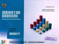 Buletin Statistik Bulanan Mounthly Statistical Bulletin Indikator Ekonomi Economic Indicators Agustus 2007