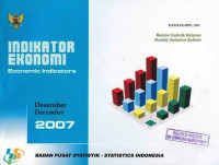 Buletin Statistik Bulanan Mounthly Statistical Bulletin Indikator Ekonomi Economic Indicators Desember 2007