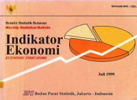 Buletin Statistik Bulanan Mounthly Statistical Bulletin Indikator Ekonomi Economic Indicators Juli 1999