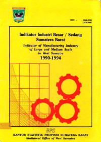 Indikator Industri Besar/ Sedang Sumatera Barat 1990 - 1994