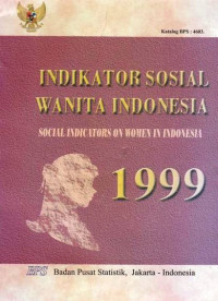 Indikator Sosial Wanita Indonesia Social Indicators on Women in Indonesia 1999