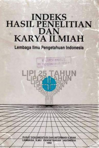 Indeks Hasil Penelitian dan Karya Ilmiah Lembaga Ilmu Pengetahuan Indonesia