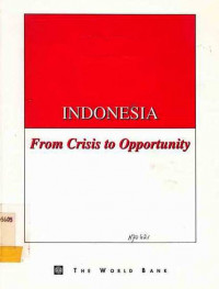 Indonesia From Crisis to Opportunity