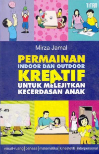 Permainan Indoor dan Outdoor Kreatif untuk Melejitkan Kecerdasan Anak