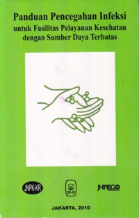 Panduan Pencegahan Infeksi untuk Fasilitas Pelayan Kesehatan dengan Sumber Daya Terbatas