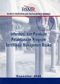 Informasi dan Panduan Pelaksanaan Program Sertifikasi Manajemen Risiko