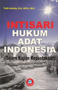 Intisari Hukum Adat Indonesia: Dalam Kajian Kepustakaan