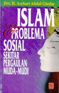 Islam dan Problema Sosial Sekitar Pergaulan Muda-Mudi (Bimbingan Menuju Keluarga Sejahtera)