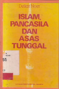 Islam Pancasila dan Asas Tunggal