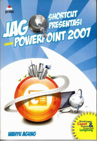 Jago Shortcut Presentasi dengan Power Point 2007