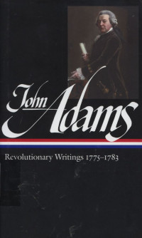 John Adams : Revolutionary Writings 1775 - 1783