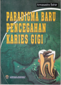 Paradigma Baru Pencegahan Karies Gigi