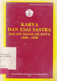 Karya Dan Esai Sastra Dalam Majalah Daya 1949-1950 / Zaenal HAkim; S.R.H. Sitanggang