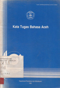 Kata Tugas Bahasa Aceh / Syarifah Hanoum; Abdullah Faridan; Nuriah T.A.; Jangjayadhi