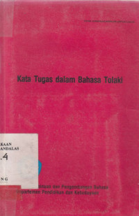 KATA Tugas Dalam BAhasa Tolaki / Abdul Muthalib; Alimuddin; J.F. Pattiasina; [at al]