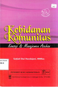 Kebidanan Komunitas : Konsep dan Manajemen Asuhan