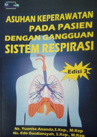 Asuhan Keperawatan pada Pasien dengan Gangguan Sistem Respirasi